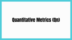 Quantitative Metrics